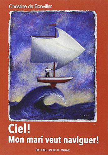 9782841413096: Ciel, Mon Mari Veut Naviguer (Sans collection)