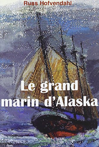 Stock image for Le Grand Marin D'Alaska for sale by Gallix