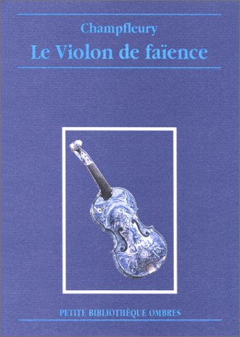 Beispielbild fr LE VIOLON DE FAIENCE (PETITE BIBLIOTHEQUE OMBRES) 2020-2462 zum Verkauf von Des livres et nous