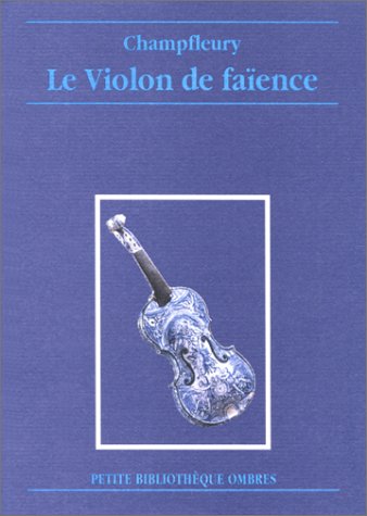 Stock image for LE VIOLON DE FAIENCE (PETITE BIBLIOTHEQUE OMBRES) 2020-2462 for sale by Des livres et nous