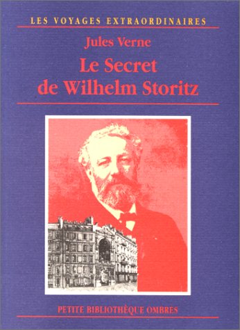 9782841420421: Les voyages extraordinaires : Le secret de Wilhelm Storitz : Roman posthume