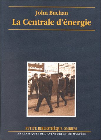 LA CENTRALE D'ENERGIE (9782841420513) by BUCHAN, John