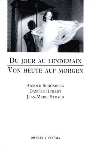 DU JOUR AU LENDEMAIN (9782841420599) by SCHOENBERG, Arnold