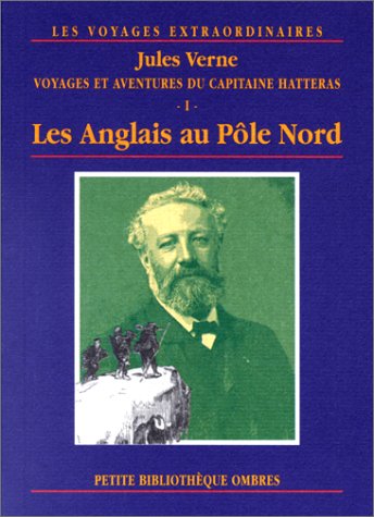 Stock image for Voyages et aventures du Capitaine Hatteras, tome 1: Les Anglais au ple nord for sale by medimops
