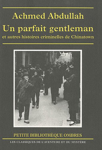 Beispielbild fr Un Parfait Gentleman : Et Autres Histoires Criminelles De Chinatown zum Verkauf von RECYCLIVRE