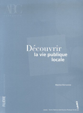 9782841432769: Dcouvrir la vie publique locale