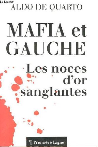 Stock image for Mafia et gauche : Les noces d'or sanglantes for sale by Ammareal