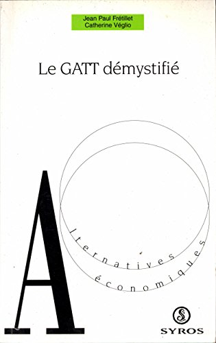 Stock image for Le GATT dmystifi for sale by Mli-Mlo et les Editions LCDA