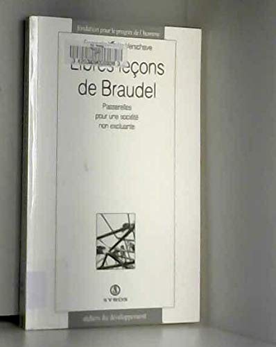 9782841460281: Libres leçons de Braudel: Passerelles pour une société non excluante (Collections des ateliers du développement) (French Edition)