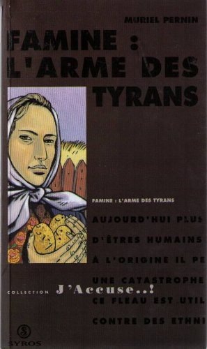 Stock image for FAMINE . L'ARME DES TYRANS for sale by Books From California