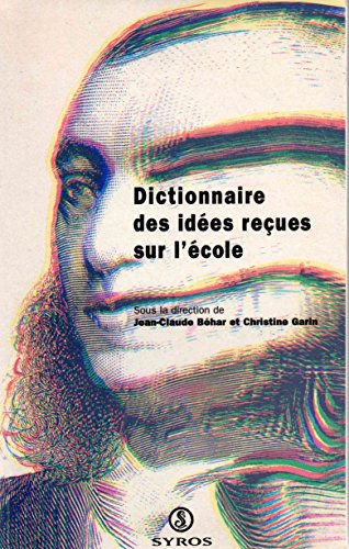 9782841460748: Dictionnaire des ides reues sur l'cole