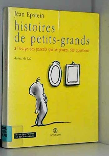 Beispielbild fr Histoires de petits-grands :  l'usage des parents qui se posent des questions zum Verkauf von Ammareal