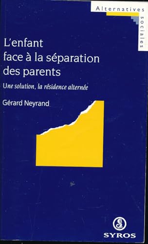 Beispielbild fr L'enfant face  la sparation des parents : Une solution, la rsidence alterne zum Verkauf von Ammareal