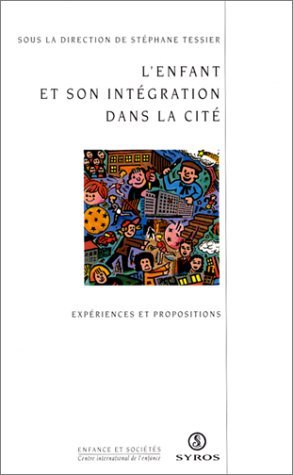 Stock image for L'Enfant et son intgration dans la cit for sale by Librairie A LA PAGE