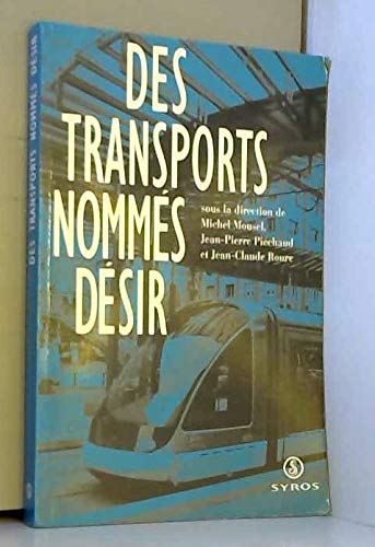 Imagen de archivo de Des transports nomms dsir : [actes du colloque tenu au Palais des congrs de Strasbourg, 19 et 20 janvier 1995] a la venta por Ammareal