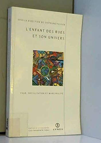 Beispielbild fr L'Enfant des rues et son univers. Ville, socialisation et marginalit zum Verkauf von medimops