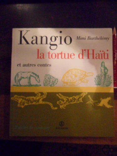 Beispielbild fr Kangio, la tortue chanteuse d'Hati et autres contes zum Verkauf von Ammareal