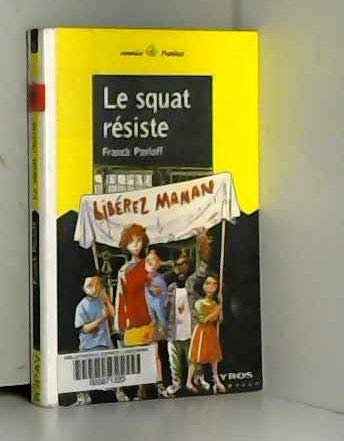 Beispielbild fr Le squat rsiste zum Verkauf von Ammareal