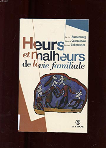 Stock image for Heurs et malheurs de la vie familiale for sale by medimops
