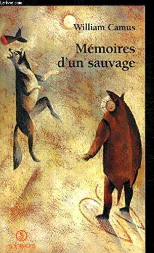 Les MÃ©moires d'un sauvage (9782841464920) by William Camus