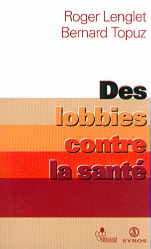 Stock image for Des lobbies contre la sant for sale by medimops