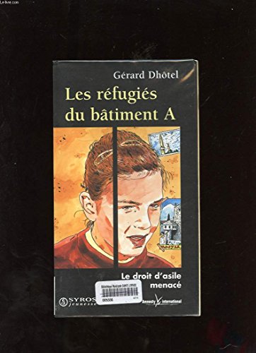 Beispielbild fr LES REFUGIES DU BATIMENT A. Rfugis : le droit d'asile menac zum Verkauf von Ammareal