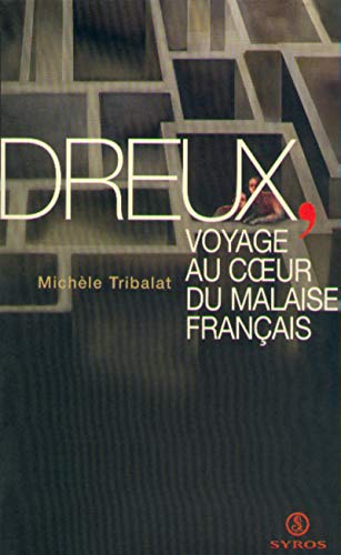 Stock image for Dreux, voyage au coeur du malaise franais for sale by Ammareal