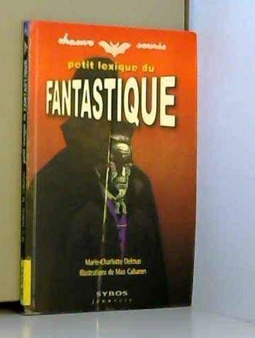Beispielbild fr Petit lexique du fantastique : chauve souris, numro 6 zum Verkauf von Ammareal