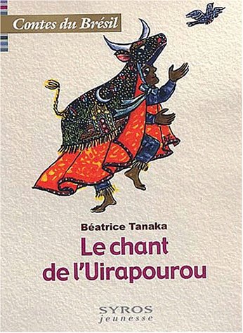 Beispielbild fr Le chant de l'Uirapourou zum Verkauf von Ammareal