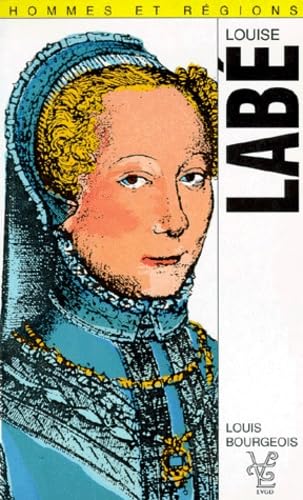 Stock image for Louise Lab (1523?-1566) et les potes lyonnais de son temps for sale by Ammareal