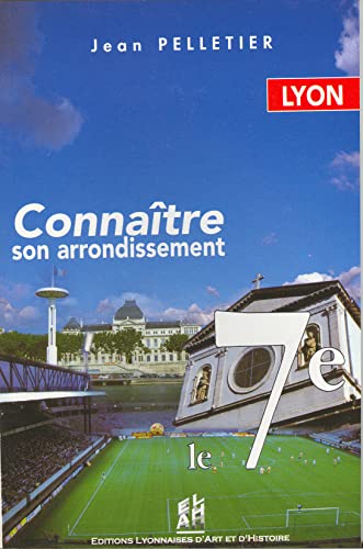 Stock image for Lyon, Connatre Son Arrondissement : Le 7e for sale by RECYCLIVRE