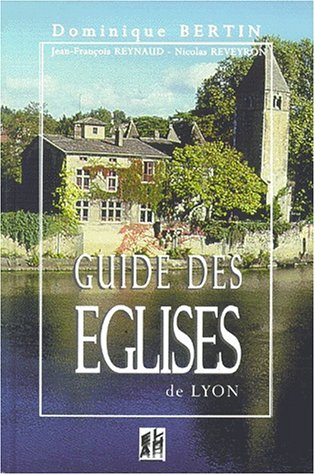 Stock image for Guide des glises de Lyon for sale by Ammareal