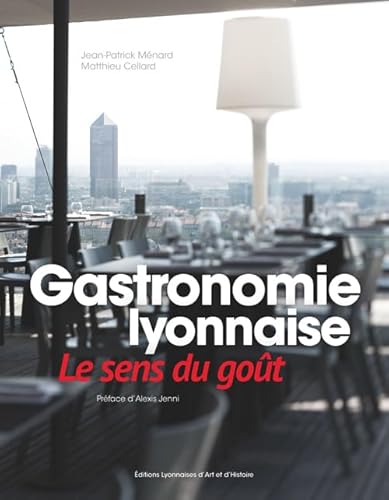 Gastronomie Lyonnaise Le Sens Du Gout French Edition Abebooks Jp Cellard M Menard