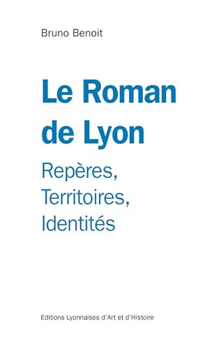 Beispielbild fr Le Roman de Lyon zum Verkauf von medimops