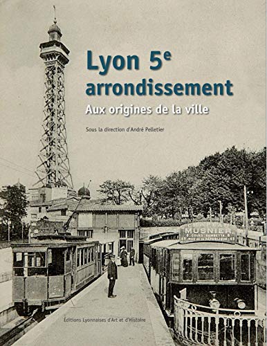 9782841473250: Lyon 5e arrondissement: Aux origines de la ville