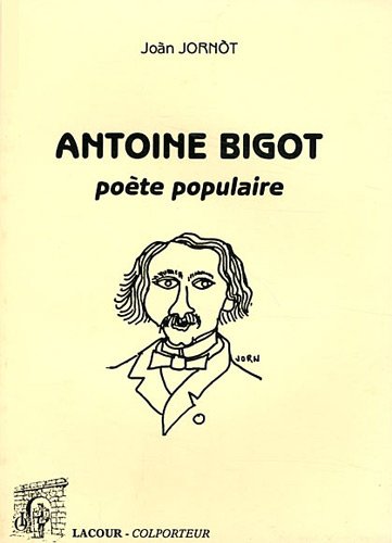 9782841493258: Antoine Bigot, pote populaire: Edition bilingue franais-occitan