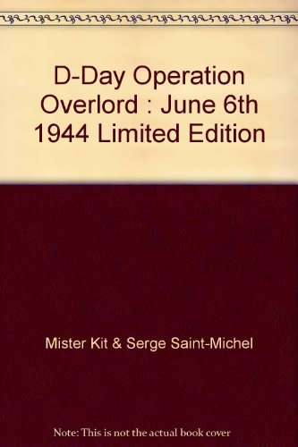 9782841500048: Mister Kit & Serge Saint-Michel Present D-Day Operation Overload June 6th, 1944