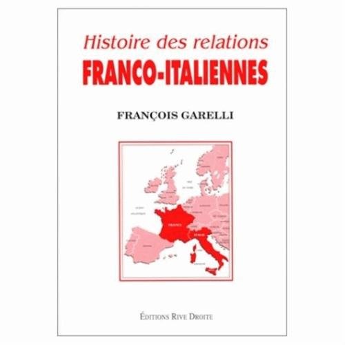 Beispielbild fr Histoire des relations franco-italiennes zum Verkauf von Ammareal