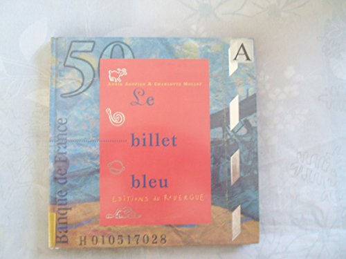 Beispielbild fr Le billet bleu zum Verkauf von Chapitre.com : livres et presse ancienne