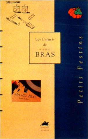 Stock image for Les Carnets de Michel Bras : Petits Festins for sale by Librairie Laumiere