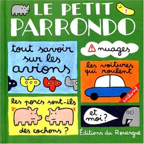 9782841561117: LE PETIT PARRONDO.: Tome 1, Oeuvres partiellement compltes mais totalement inacheves