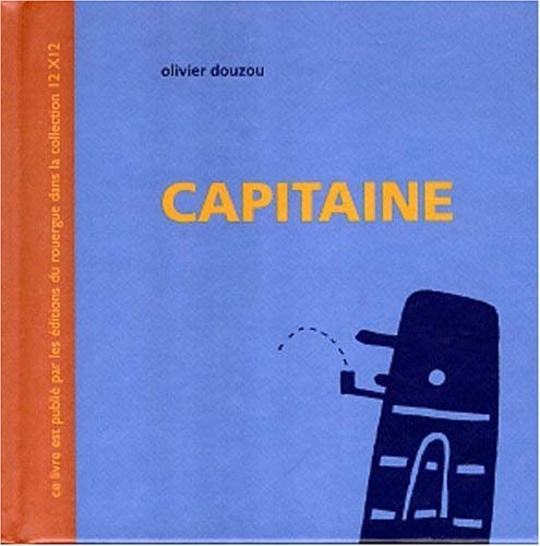 9782841561155: Capitaine (Rouergue albums jeunesse) (French Edition)