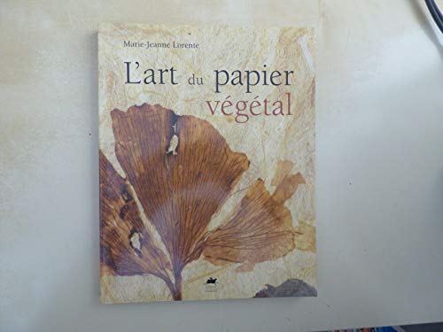 Imagen de archivo de L'art Du Papier Vgtal a la venta por RECYCLIVRE