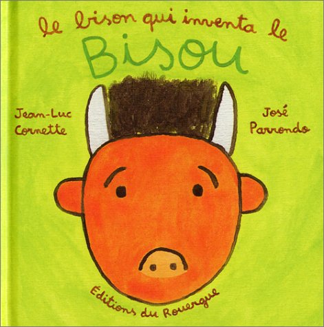 Beispielbild fr Le Bison qui inventa le bisou zum Verkauf von Ammareal