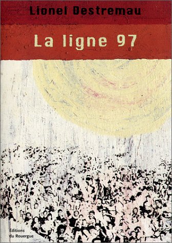 Beispielbild fr LA LIGNE 97 zum Verkauf von secretdulivre