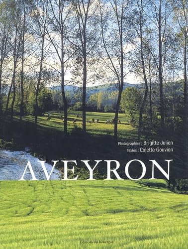 Aveyron (9782841564101) by Gouvion, Colette; Julien, Brigitte