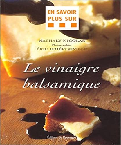 Beispielbild fr Le Vinaigre Balsamique zum Verkauf von RECYCLIVRE
