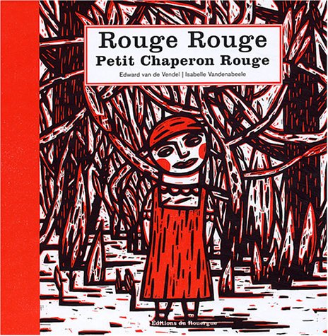 Beispielbild fr Rouge Rouge, Petit Chaperon Rouge zum Verkauf von Ammareal