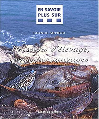 Beispielbild fr Poissons d'levage, poissons sauvages zum Verkauf von Ammareal