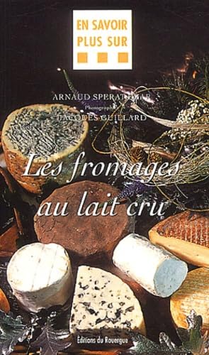 Beispielbild fr Fromages Au Lait Cru zum Verkauf von More Than Words